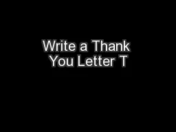 Write a Thank You Letter T