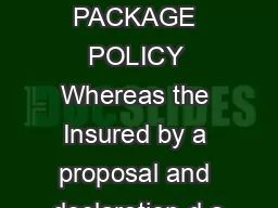 PRIVATE CAR PACKAGE POLICY Whereas the Insured by a proposal and declaration d a