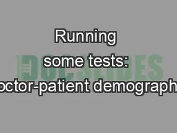 Running some tests: doctor-patient demographic