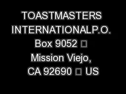 TOASTMASTERS INTERNATIONALP.O. Box 9052  Mission Viejo, CA 92690  US