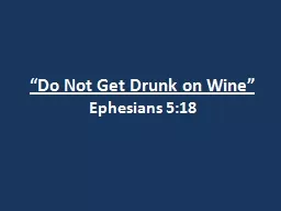 “Do Not Get Drunk on Wine”