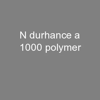 N-DurHance™ A-1000 polymer
