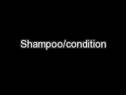 Shampoo/condition
