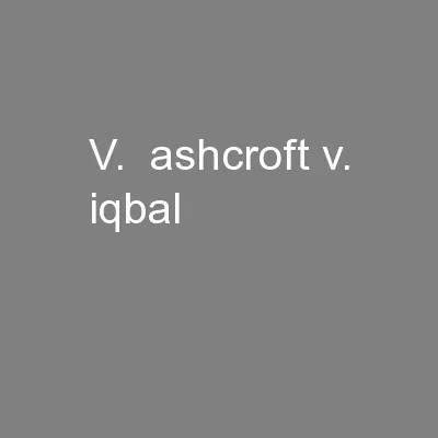 v.  ashcroft v. iqbal