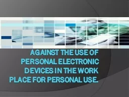 Against The use of personal electronic devices in the work