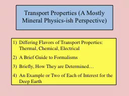 Transport Properties (A Mostly Mineral Physics-