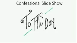 Confessional Slide Show