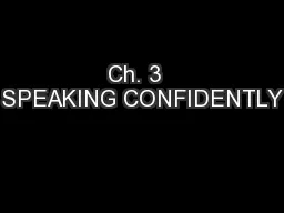 Ch. 3  SPEAKING CONFIDENTLY