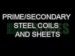 PRIME/SECONDARY STEEL COILS AND SHEETS
