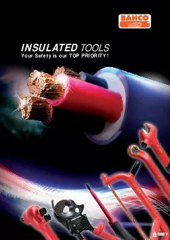 INSULATED TOOLS Your Safety is our TOP PRIORITY  Our history goes back more than  years