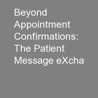 Beyond Appointment Confirmations: The Patient Message eXcha