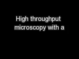 High throughput microscopy with a
