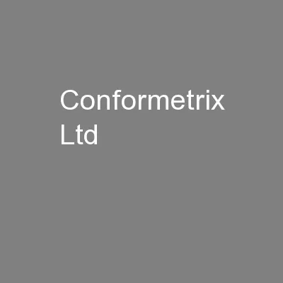 Conformetrix Ltd