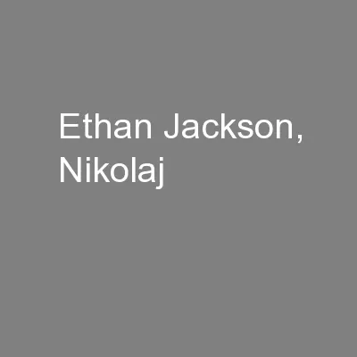 Ethan Jackson, Nikolaj