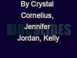 By Crystal Cornelius, Jennifer Jordan, Kelly