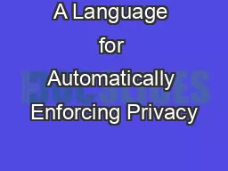 A Language for Automatically Enforcing Privacy
