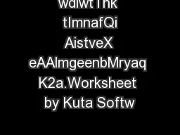 wdiwtThk tImnafQi\nAistveX eAAlmgeenbMryaq K2a.Worksheet by Kuta Softw