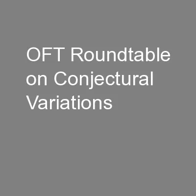 OFT Roundtable on Conjectural Variations