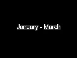 January - March