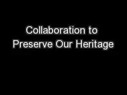 Collaboration to Preserve Our Heritage