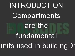 INTRODUCTION Compartments are the fundamental units used in buildingDr