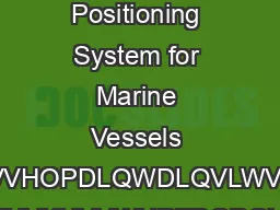 Dynamic Positioning System for Marine Vessels GQDPLFDOOSRVLWLRQHGYHVVHOPDLQWDLQVLWVSRVLWLRQoHGORFDWLRQRU