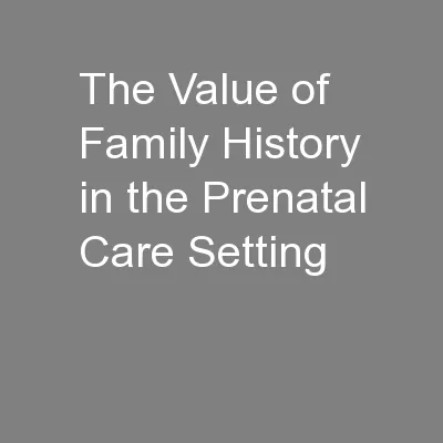 The Value of Family History in the Prenatal Care Setting