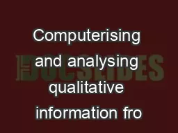 Case Study 2:  Computerising and analysing qualitative information fro
