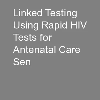 Linked Testing Using Rapid HIV Tests for Antenatal Care Sen