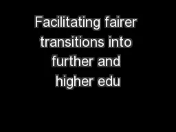 Facilitating fairer transitions into further and higher edu