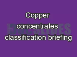 Copper concentrates classification briefing