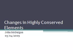 Changes in Highly Conserved Elements