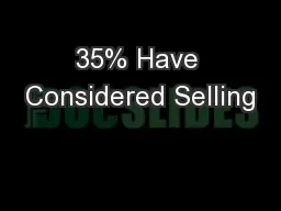 35% Have Considered Selling