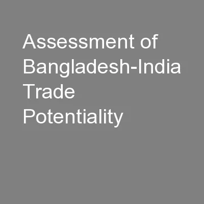Assessment of Bangladesh-India Trade Potentiality