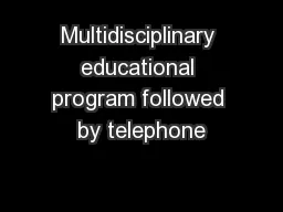 Multidisciplinary educational program followed by telephone