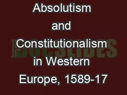 Absolutism and Constitutionalism in Western Europe, 1589-17