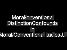 Moral/onventional DistinctionConfounds in Moral/Conventional tudiesJ.P