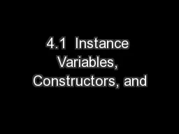 4.1  Instance Variables, Constructors, and