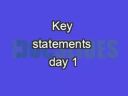 Key statements day 1