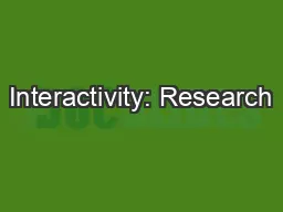 Interactivity: Research