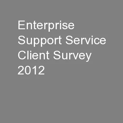 Enterprise Support Service Client Survey 2012