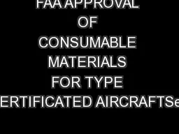 FAA APPROVAL OF CONSUMABLE MATERIALS FOR TYPE CERTIFICATED AIRCRAFTSep
