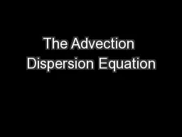 The Advection Dispersion Equation