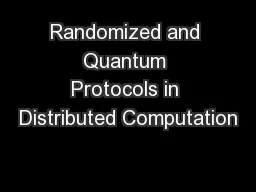 Randomized and Quantum Protocols in Distributed Computation