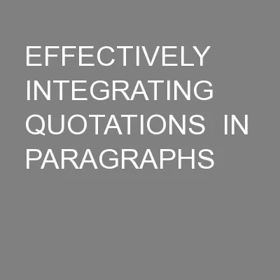 EFFECTIVELY  INTEGRATING QUOTATIONS  IN  PARAGRAPHS