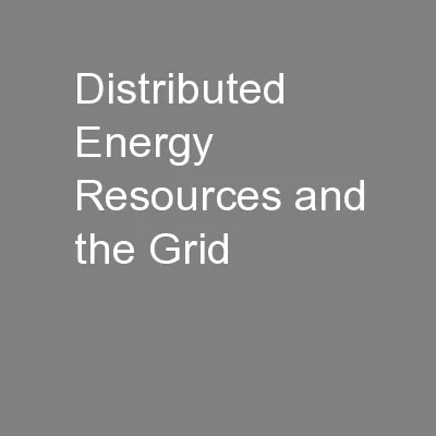 Distributed Energy Resources and the Grid