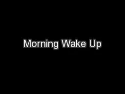 Morning Wake Up