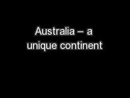 Australia – a unique continent