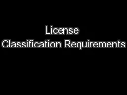 License Classification Requirements