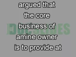t can be argued that the core business of amine owner is to provide at